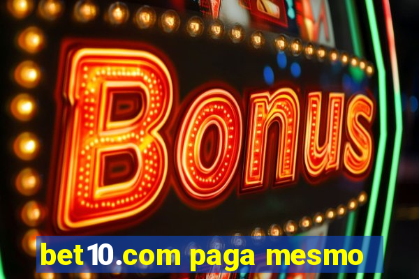 bet10.com paga mesmo